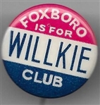 Foxboro is for Willkie Club 