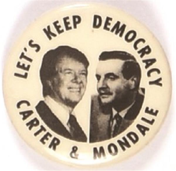 Lets Keep Democracy Carter and Mondale
