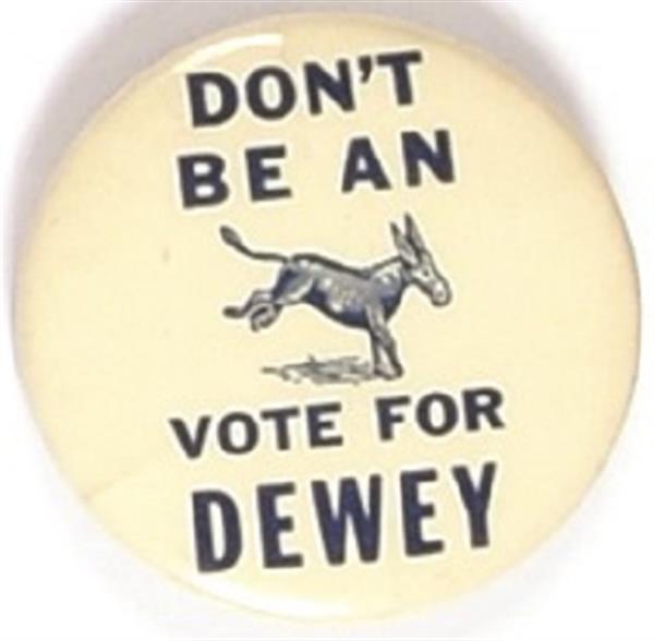 Dont be an Ass, Vote for Dewey