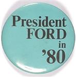 President Ford in 80