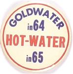 Goldwater in 64, Hot Water in 65
