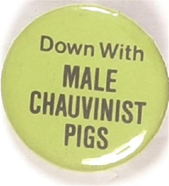 Down With Male Chauvinist Pigs