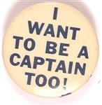 Willkie Larger I Want to be a Captain Too