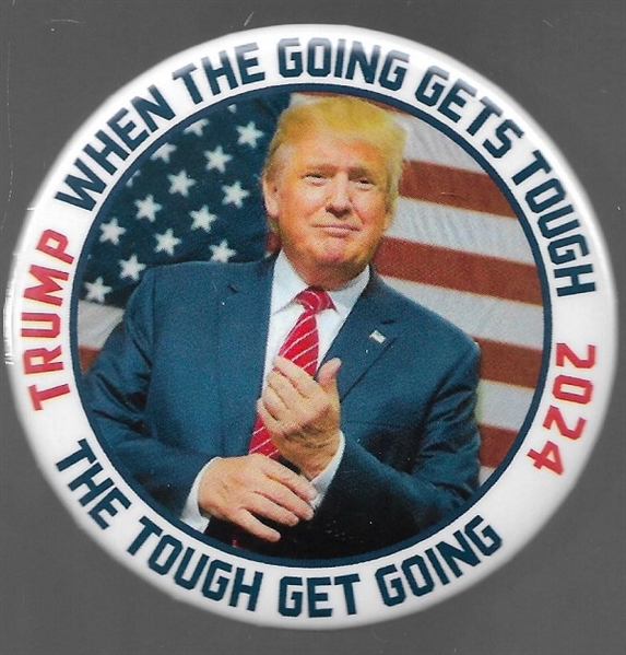 Trump When the Going Gets Tough