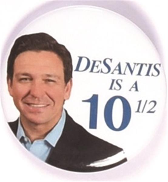 DeSantis is a 10 1/2
