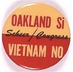 Scheer for Congress, Oakland Si, Vietnam No