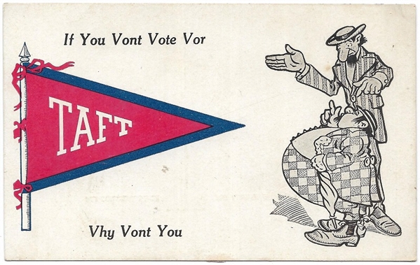 If You Vont Vote Vor Taft, Vy Vont You Postcard