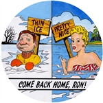 Come Back Home Ron, Limited Edition DeSantis Pin