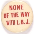 None of the Way With LBJ