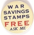 War Savings Stamp Free, Ask Me