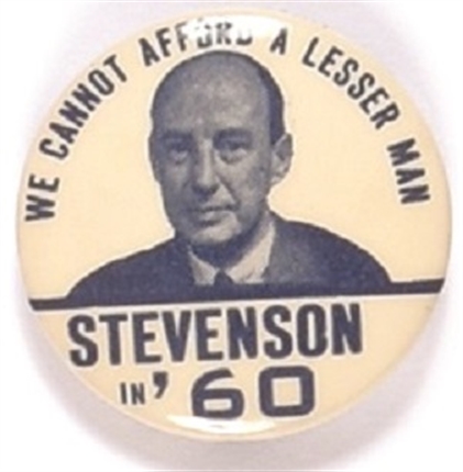 Stevenson 1960 We Cant Afford a Lesser Man