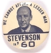 Stevenson 1960 We Cant Afford a Lesser Man