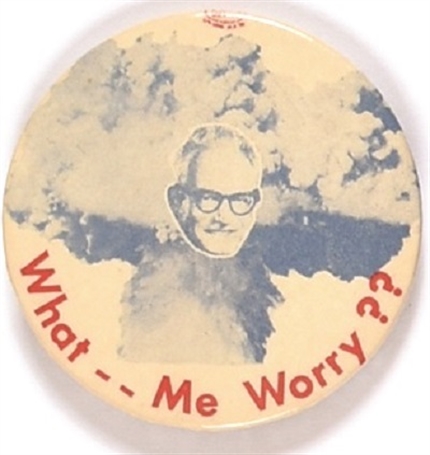 Goldwater What, Me Worry? 