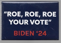 Biden Roe, Roe, Roe Your Vote 