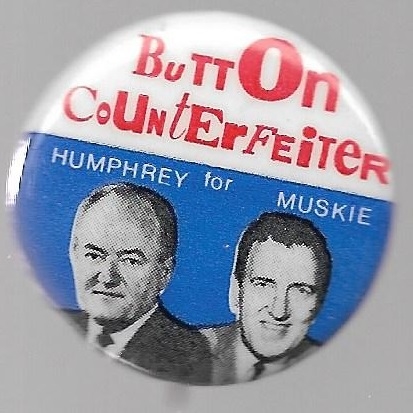 Button Counterfeiter for Humphrey, Muskie 