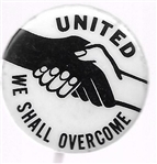 United We Shall Overcome