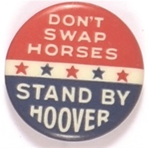 Dont Swap Horses Stand by Hoover