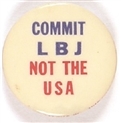 Commit LBJ Not the USA