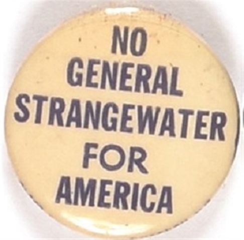 No General Strangewater for America