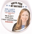 Chelsea Clinton Vote for My Mother