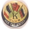 Kick the Kaiser Club Celluloid