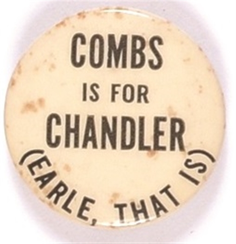 Combs is for Chandler, Unusual Kentucky Pin