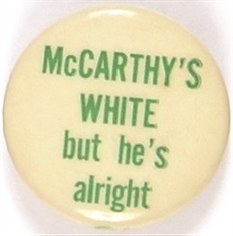 McCarthys White But Hes Alright