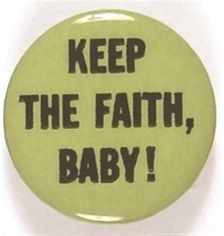 Keep the Faith, Baby!