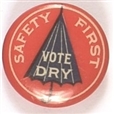 Safety First Vote Dry