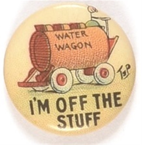 Water Wagon Im Off the Stuff