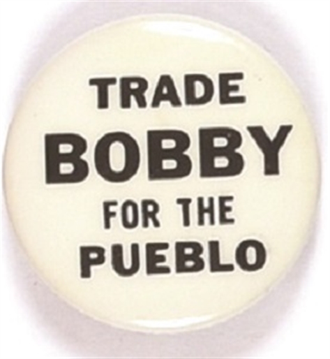 Trade Bobby for the Pueblo