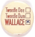 Wallace Tweedle Dee, Tweedle Dum
