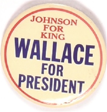 Johnson for King, Wallace for President