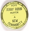 Jerry Rubin for Mayor a New Community