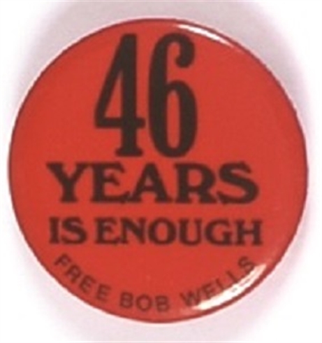 Free Bob Wells 46 Years is Enough