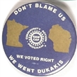 UAW CAP Dont Blame Us We Went Dukakis