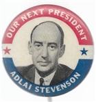 Stevenson Our Next President 