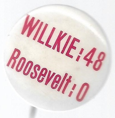 Willkie: 48, Roosevelt: 0 