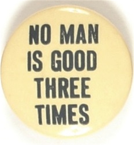 No Man is Good Three Times