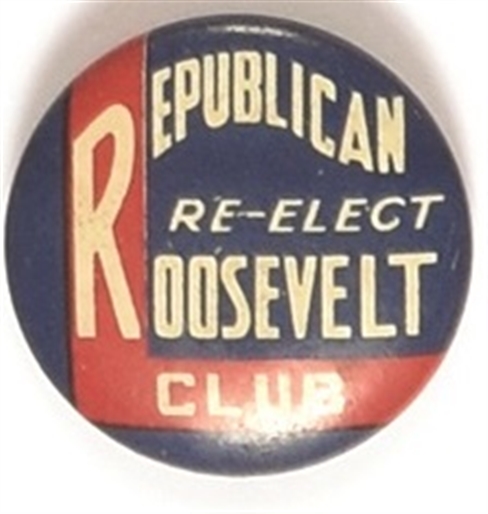 Re-Elect Roosevelt Republican Club