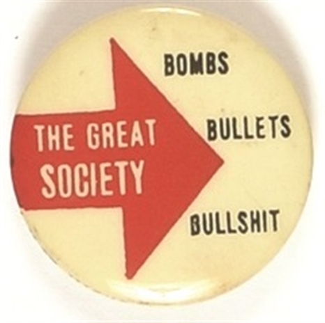 Great Society Bombs, Bullets, Bullshit