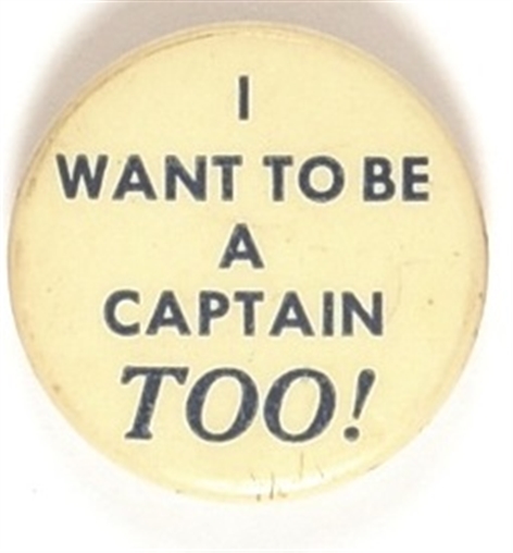 Willkie I Want to be a Captain Too