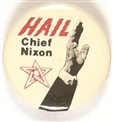 Hail Chief Nixon