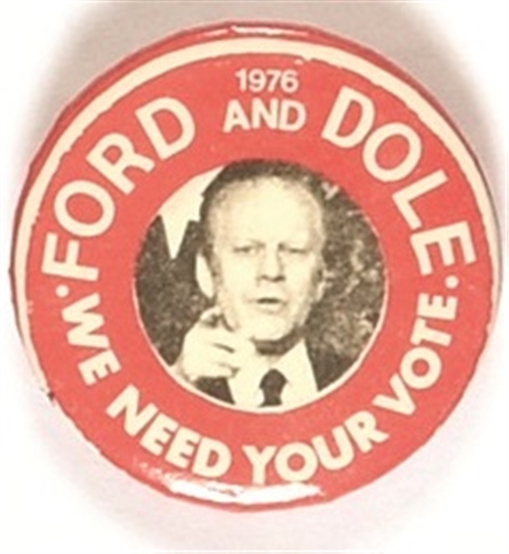 Ford, Dole We Need Your Vote