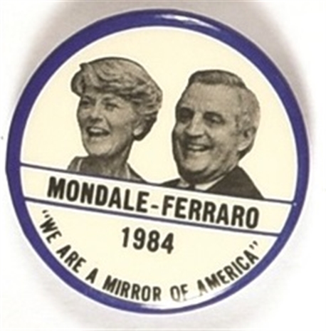 Mondale, Ferraro We are a Mirror of America