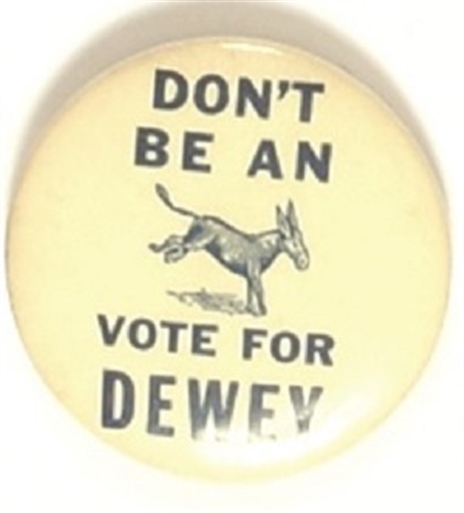 Dont be an Ass, Vote for Dewey