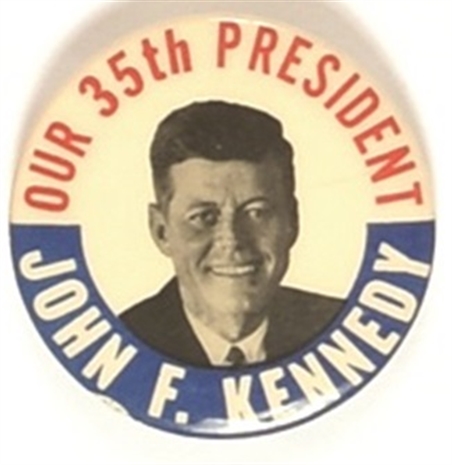 Kennedy Our 35th President