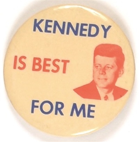 Kennedy is Best for Me