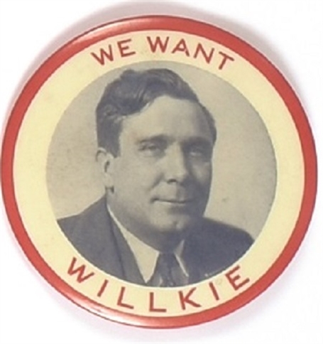 We Want Willkie Large Picture Pin