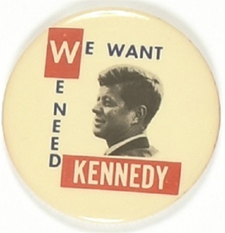 We Want, We Need Kennedy